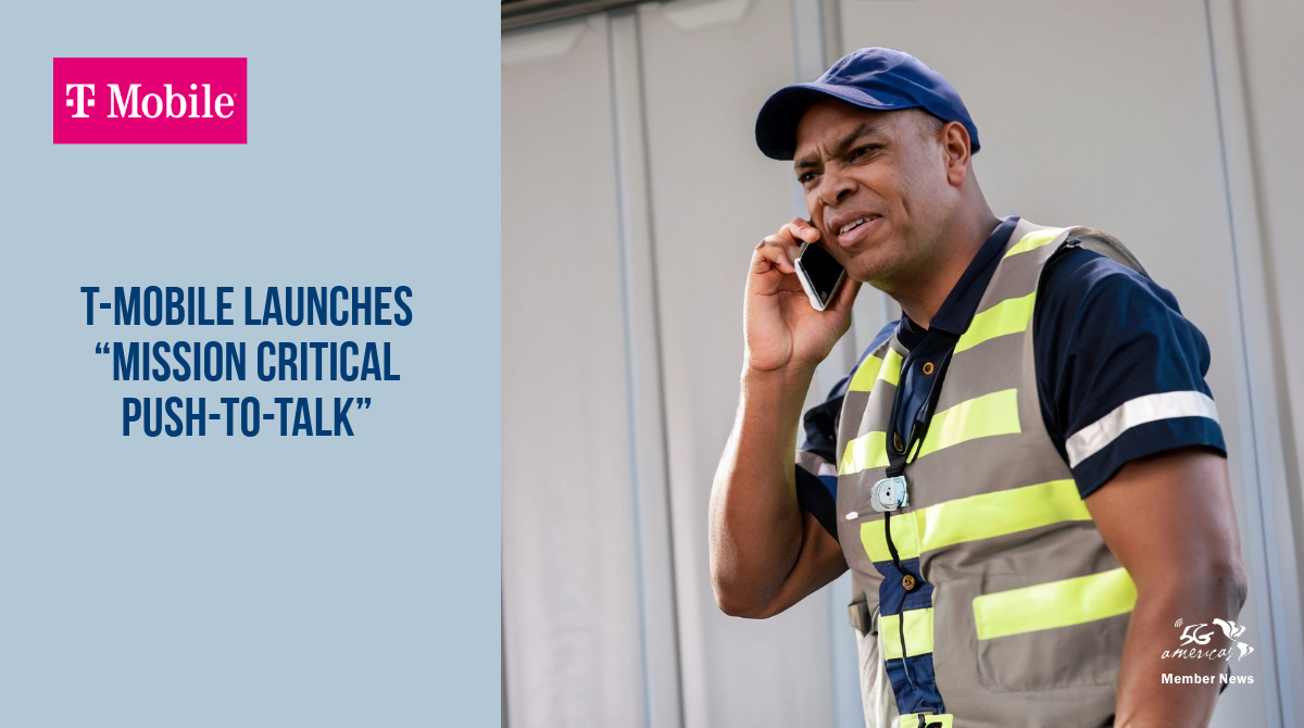 T-Mobile US Revives Push-to-Talk with 5G Mission-Critical MCPTT for First Responders