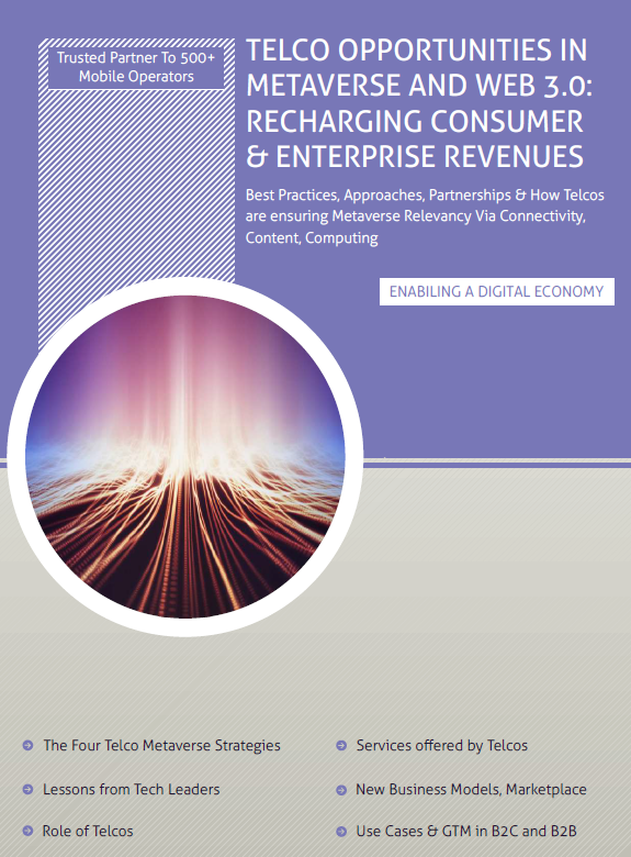 Metaverse: Telco Opportunities in Metaverse, Recharging Consumer & Enterprise Revenues