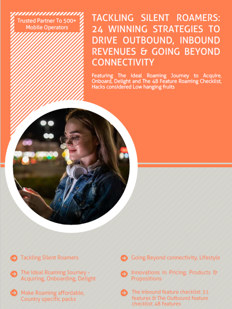 Roaming: Tackling Silent Roamers, 24 Winning Strategies to Drive Inbound, Outbound Revenues