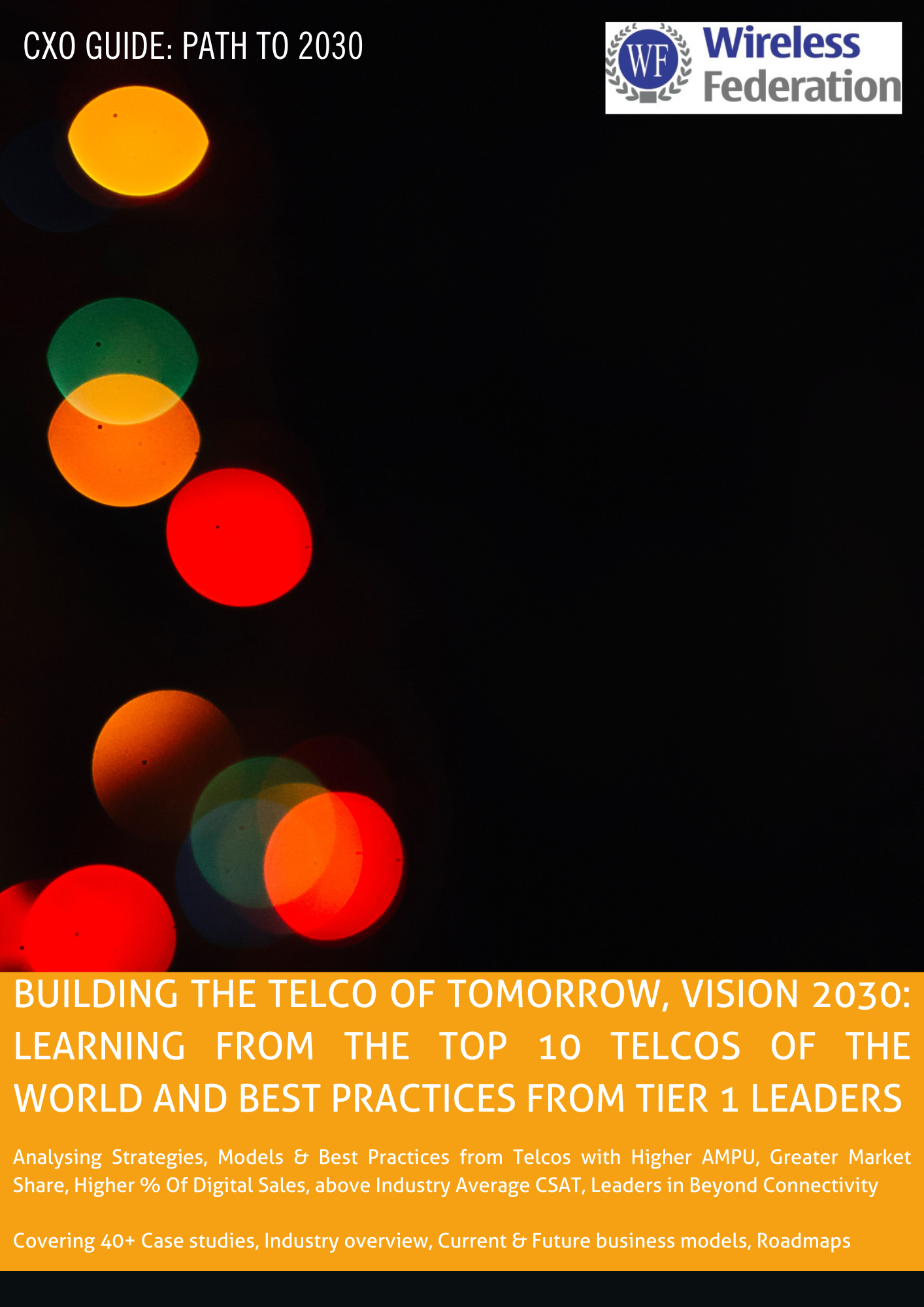 Telcos of Tomorrow - Path to 2030: Learning from the Top 10 Telcos of the World, Best Practices from Tier 1 Leaders